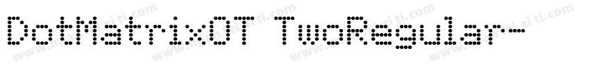 DotMatrixOT TwoRegular字体转换